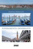 Ebook Fondamenta Ognissanti di Gianfranco Barbareschi edito da Booksprint