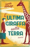 Ebook L'ultima giraffa sulla Terra di Rutledge Lynda edito da Piemme