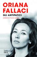 Ebook Gli antipatici di Laurenzi Laura, Fallaci Oriana edito da BUR