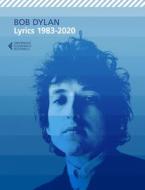 Ebook Lyrics 1983-2020 di Bob Dylan edito da Feltrinelli Editore