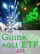 Ebook Guida agli ETF. (Ebook italiano - Anteprima Gratis) di Fausto Saldi edito da Bruno Editore