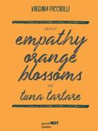 Ebook Tales of empathy, orange blossoms and tuna tartare di Virginia Piccirilli edito da goWare & Guerini Next