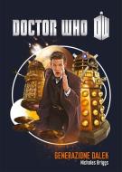 Ebook Doctor Who - Generazione Dalek di Nicholas Briggs edito da Asengard
