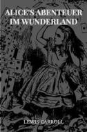 Ebook Alice's Abenteuer im Wunderland di Lewis Carroll edito da Books on Demand