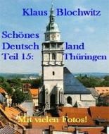 Ebook Schönes Deutschland Teil XV di Klaus Blochwitz edito da BookRix