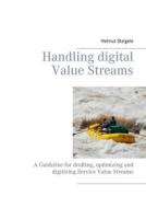 Ebook Handling digital Value Streams di Helmut Steigele edito da Books on Demand