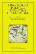 Ebook Linguaggio politico e politica delle lingue di AA. VV. edito da Franco Angeli Edizioni