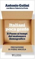Ebook Italiani poca gente di Antonio Golini con Marco Valerio Lo Prete edito da LUISS University Press