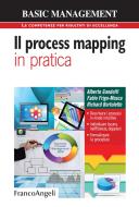 Ebook Il process mapping in pratica. di Alberto Gandolfi, Richard Bortoletto, Fabio Frigo-Mosca edito da Franco Angeli Edizioni