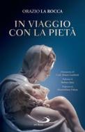 Ebook In viaggio con la Pietà di La Rocca Orazio edito da San Paolo Edizioni