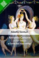 Ebook Antonio Canova e l&apos;arte de&apos; suoi tempi di Adolfo Venturi edito da E-text