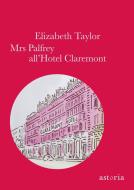 Ebook Mrs Palfrey all'hotel Claremont di Elizabeth Taylor edito da astoria