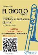 Ebook Bb Tuba t.c. (Instead Trombone 4) part of  "El Choclo" for Quartet di Ángel Villoldo, a cura di Francesco Leone edito da Glissato Edizioni Musicali