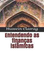 Ebook Entendendo as Finanças Islâmicas di Hussein Elasrag edito da Hussein Elasrag