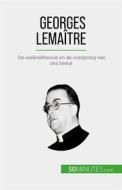 Ebook Georges Lemaître di Pauline Landa edito da 50Minutes.com (NL)