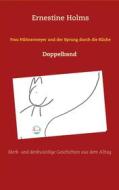 Ebook Frau Hühnermeyer und der Sprung durch die Küche di Ernestine Holms edito da Books on Demand