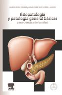 Ebook Fisiopatología y patología general básicas para ciencias de la salud di Juan Pastrana Delgado edito da Elsevier