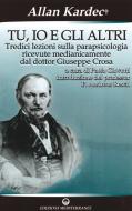Ebook Tu, io e gli altri di Allan Kardec edito da Edizioni Mediterranee