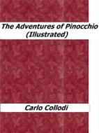 Ebook The Adventures of Pinocchio (Illustrated) di Carlo Collodi edito da Enrico Conti