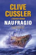 Ebook Naufragio di Clive Cussler, Graham Brown edito da Longanesi