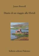 Ebook Diario di un viaggio alle Ebridi di James Boswell edito da Sellerio Editore