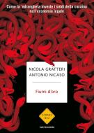 Ebook Fiumi d'oro di Gratteri Nicola, Nicaso Antonio edito da Mondadori