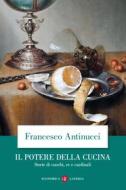 Ebook Il Potere della cucina di Francesco Antinucci edito da Editori Laterza