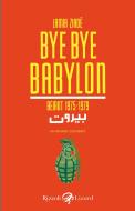 Ebook Bye bye Babylon di Ziadè Lamia edito da Lizard