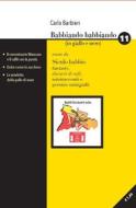 Ebook Babbiando babbiando 11 (in giallo e nero) di Carlo Barbieri edito da Youcanprint