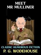 Ebook Meet Mr Mulliner di P. G. Wodehouse edito da Diamond Book Publishing