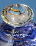 Ebook Der Kristallstopfen (übersetzt) di Maurice Leblanc edito da Anna Ruggieri
