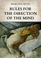 Ebook Rules for the Direction of the Mind di René Descartes edito da Edizioni Aurora Boreale