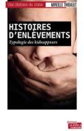 Ebook Histoires d&apos;enlèvements di Mireille Thibault edito da La Boîte à Pandore