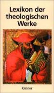 Ebook Lexikon der theologischen Werke di Michael Eckert edito da Alfred Kröner Verlag