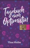 Ebook Tagebuch einer Optimistin di Tina Pfeifer edito da Books on Demand