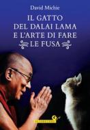 Ebook Il gatto del Dalai Lama e l'arte di fare le fusa di Michie David edito da Giunti
