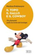 Ebook Il Topo il Gallo e il Cowboy di Markus Pohlmeyer edito da EDB - Edizioni Dehoniane Bologna