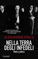 Ebook Nella terra degli infedeli di Alexander Stille edito da Garzanti