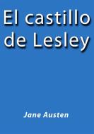 Ebook El castillo de Lesley di Jane Austen edito da Jane Austen