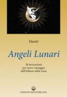 Ebook Angeli lunari di Haziel edito da Edizioni Mediterranee