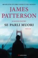 Ebook Se parli muori di James Patterson, Maxine Paetro edito da Longanesi