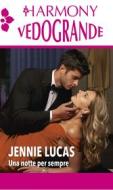 Ebook Una notte per sempre di Jennie Lucas edito da HarperCollins Italia