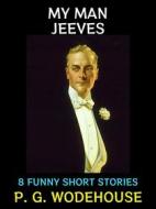 Ebook My Man Jeeves di P. G. Wodehouse edito da Diamond Book Publishing