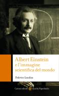 Ebook Albert Einstein e l'immagine scientifica del mondo di Federico Laudisa edito da Carocci editore S.p.A.
