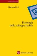 Ebook Psicologia dello sviluppo sociale di Gianluca Gini edito da Editori Laterza
