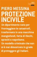 Ebook Protezione incivile di Messina Piero edito da BUR