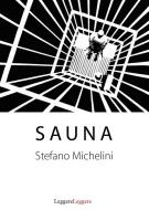 Ebook Sauna di Stefano Michelini edito da Stefano Michelini