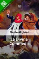 Ebook La Divina Commedia di Dante Alighieri edito da E-text