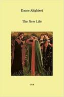 Ebook The New Life di Dante Alighieri, Alighieri Dante edito da Publisher s16846