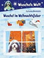 Ebook Wuschel im Weihnachtsfieber di Sylvana Baumann edito da Books on Demand